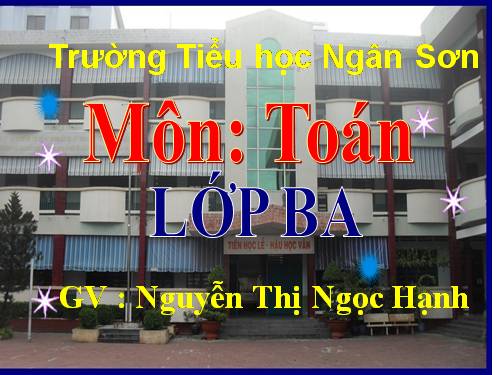 Các Bài giảng khác thuộc Chương trình Toán 3
