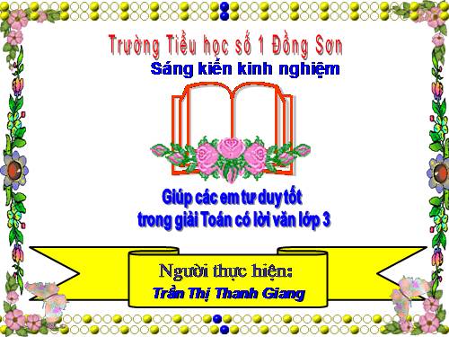 SKKN: GIÚP HS TƯ DUY  TỐT TRONG GIẢI TOÁN CÓ LỜI VĂN LỚP 3