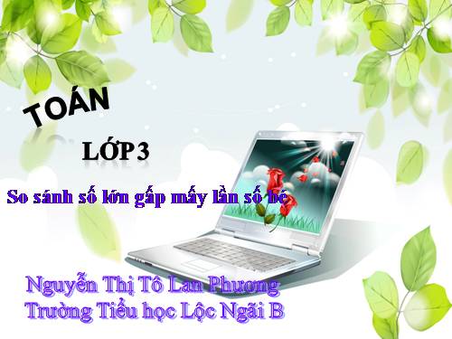 So sánh số lớn gấp mấy lần số bé