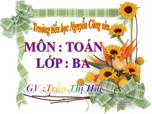 Các Bài giảng khác thuộc Chương trình Toán 3