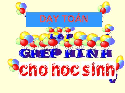 Dạy ghep hình