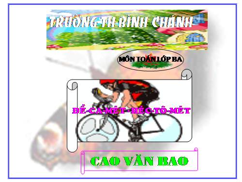 Đề-ca-mét. Héc-tô-mét.