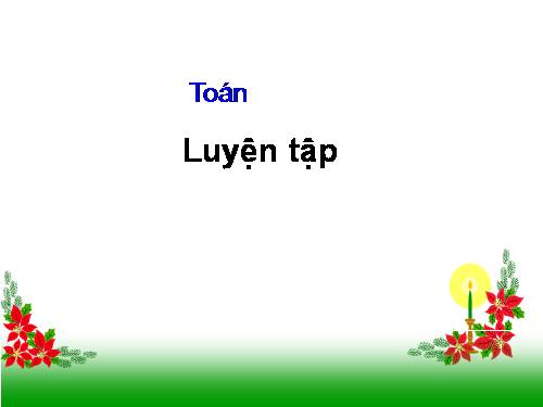 Các Bài giảng khác thuộc Chương trình Toán 3