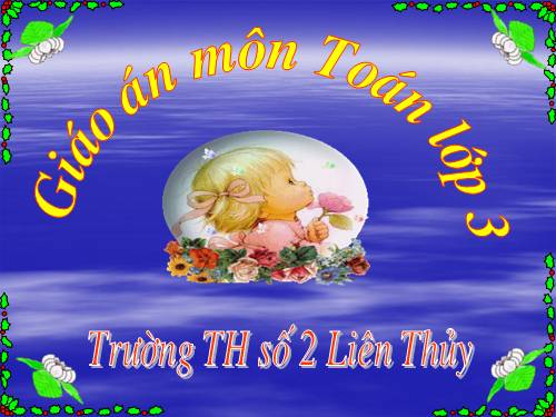 Các Bài giảng khác thuộc Chương trình Toán 3