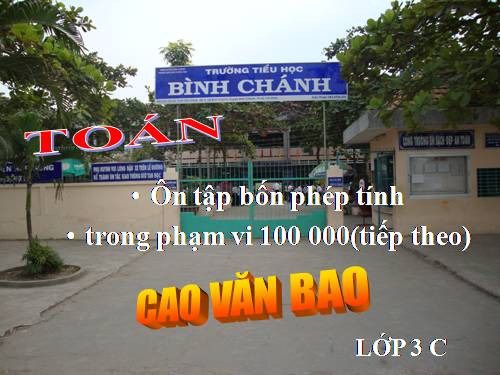 Ôn tập bốn phép tính trong phạm vi 100 000 (tiếp theo)