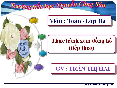 Thực hành xem đồng hồ (tiếp theo)