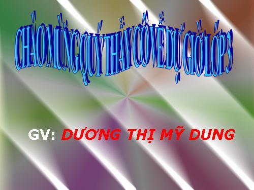 Các Bài giảng khác thuộc Chương trình Toán 3