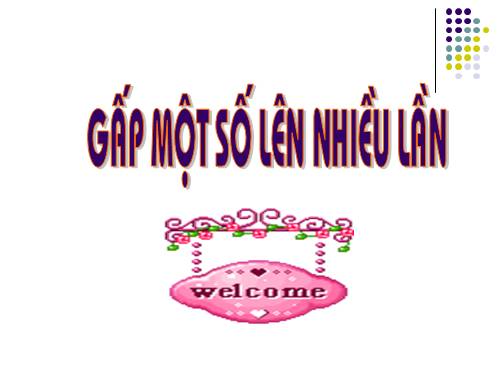 Gấp một số lên nhiều lần