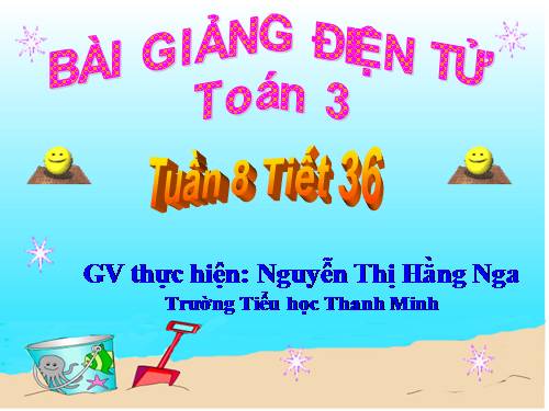 Các Bài giảng khác thuộc Chương trình Toán 3