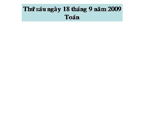 Các Bài giảng khác thuộc Chương trình Toán 3