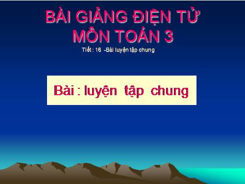 Các Bài giảng khác thuộc Chương trình Toán 3