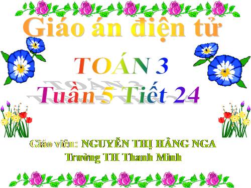 Các Bài giảng khác thuộc Chương trình Toán 3