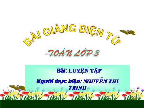 Các Bài giảng khác thuộc Chương trình Toán 3