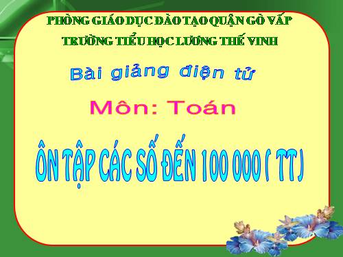 Ôn tập các số đến 100 000 (tiếp theo)