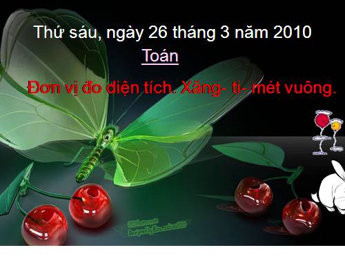 Đơn vị đo diện tích. Xăng-ti-met vuông