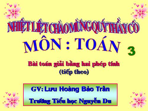 Bài toán giải bằng hai phép tính (tiếp theo)
