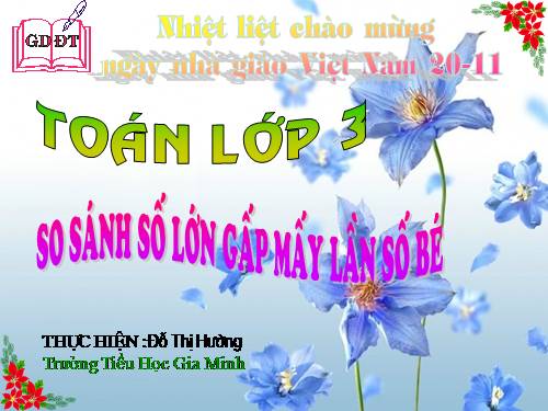So sánh số lớn gấp mấy lần số bé
