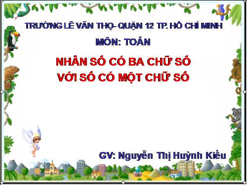 Nhân số có ba chữ số với số có một chữ số