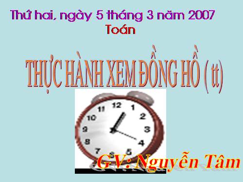 Thực hành xem đồng hồ (tiếp theo)