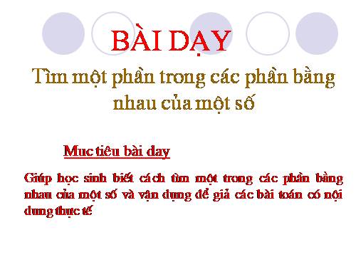 Tìm một trong các phần bằng nhau của một số