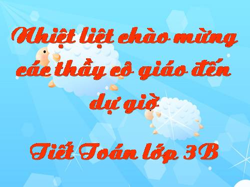 Các Bài giảng khác thuộc Chương trình Toán 3