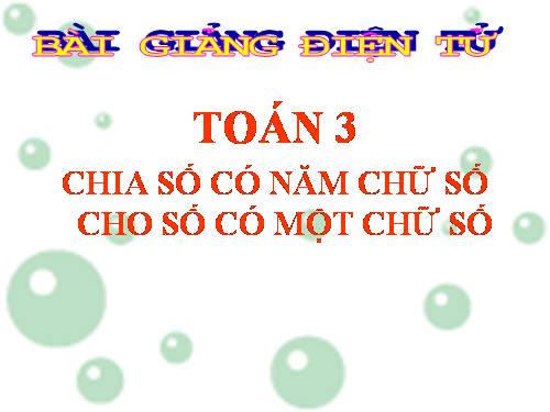 Chia số có năm chữ số cho số có một chữ số