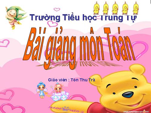 Các Bài giảng khác thuộc Chương trình Toán 3
