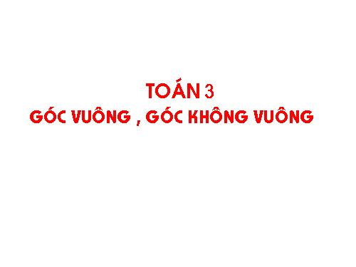 Góc vuông, góc không vuông