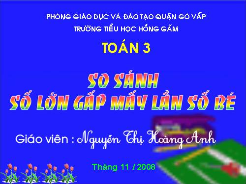 So sánh số lớn gấp mấy lần số bé