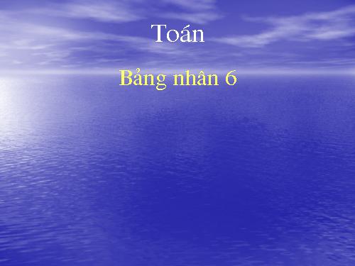 Bảng nhân 6