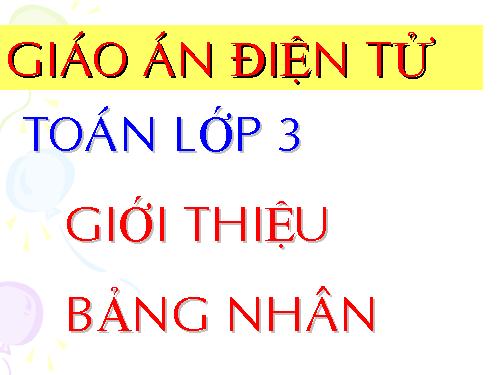Giới thiệu bảng nhân