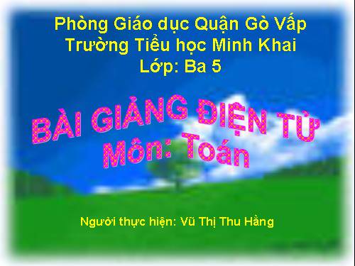 Các Bài giảng khác thuộc Chương trình Toán 3