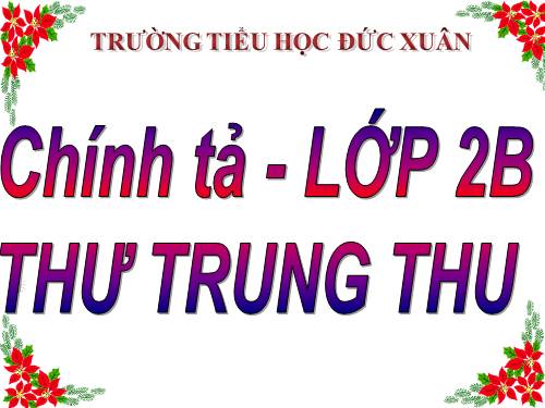 Tuần 19. Nghe-viết: Thư Trung thu