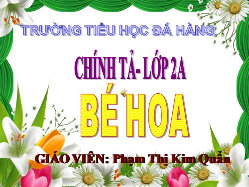 Tuần 15. Nghe-viết: Bé Hoa