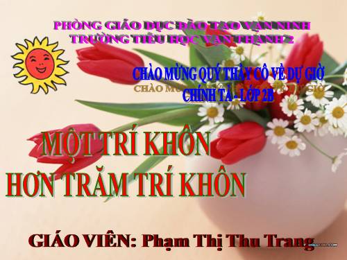 Tuần 22. Nghe-viết: Một trí khôn hơn trăm trí khôn