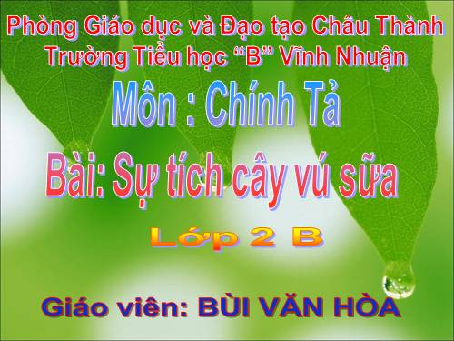 Tuần 12. Nghe-viết: Sự tích cây vú sữa