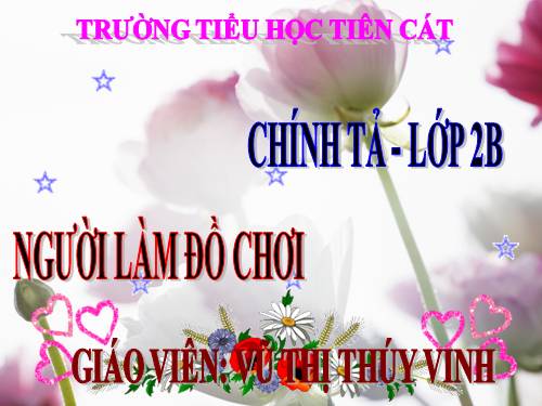 Tuần 34. Nghe-viết: Người làm đồ chơi