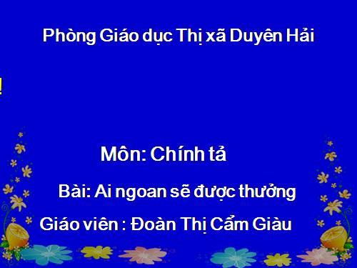 Tuần 31. Nghe-viết: Cây và hoa bên lăng Bác