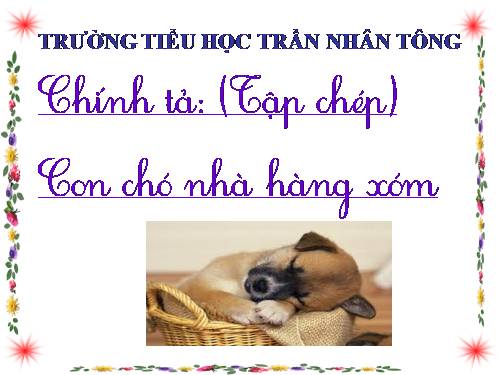 Tuần 16. Tập chép: Con chó nhà hàng xóm