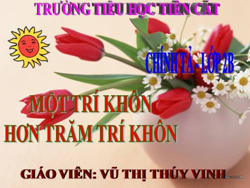 Tuần 22. Nghe-viết: Một trí khôn hơn trăm trí khôn