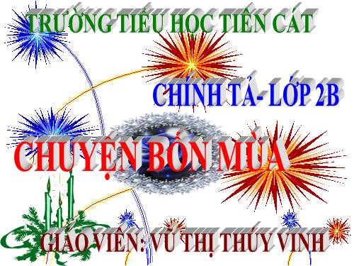 Tuần 19. Tập chép: Chuyện bốn mùa
