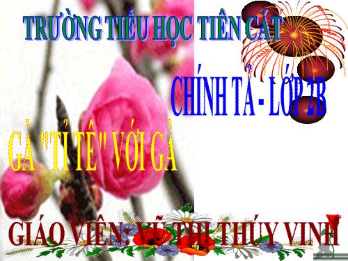 Tuần 17. Tập chép: Gà tỉ tê với gà