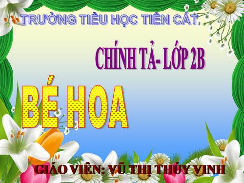 Tuần 15. Nghe-viết: Bé Hoa