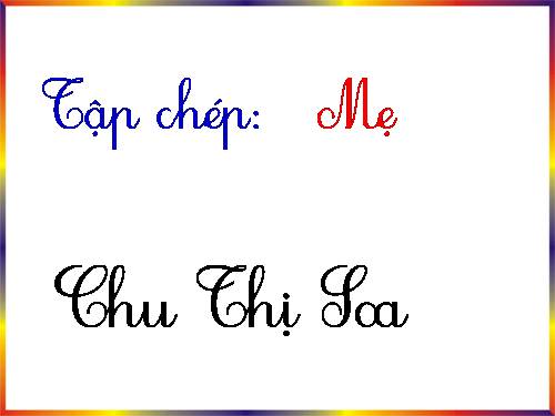 Tuần 12. Tập chép: Mẹ