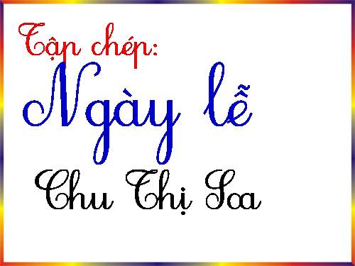 Tuần 10. Tập chép: Ngày lễ