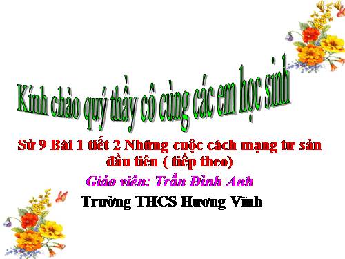 Những cuộc cách mạng tư sản đầu tiên tiết 1,2