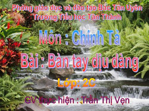 Tuần 8. Nghe-viết: Bàn tay dịu dàng