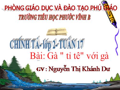 Tuần 17. Tập chép: Gà tỉ tê với gà