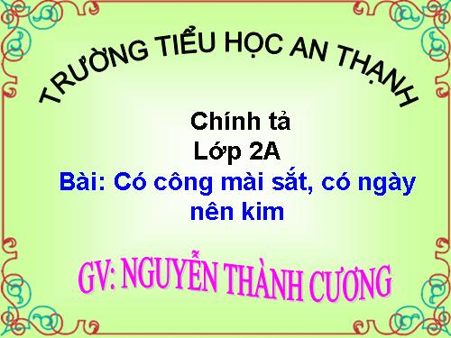 Tuần 1. Tập chép: Có công mài sắt, có ngày nên kim