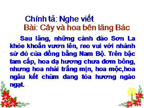 Tuần 31. Nghe-viết: Cây và hoa bên lăng Bác
